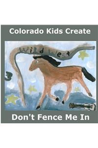 Colorado Kids Create Don't Fence Me In