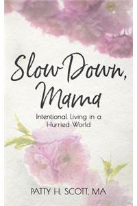Slow Down, Mama