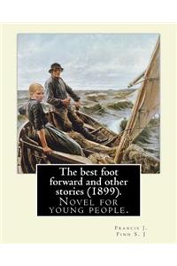 The best foot forward and other stories (1899). By