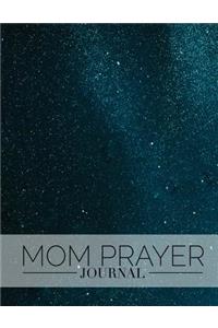 Mom Prayer Journal: Sky with Stars Design Prayer Journal Book With Calendar 2018-2019 Guide to faith journaling, uplifting prayer, Bible Journaling techniques to expres