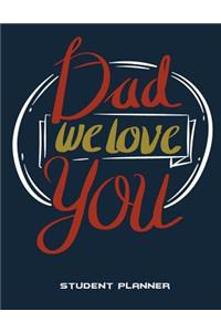 Dad We Love You