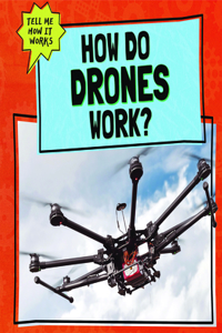 How Do Drones Work?