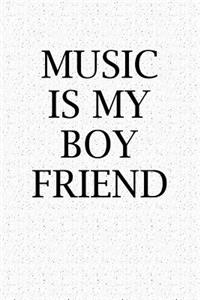 Music Is My Boyfriend