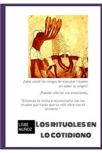 Los Rituales En Lo Cotidiano
