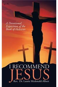 I Recommend Jesus