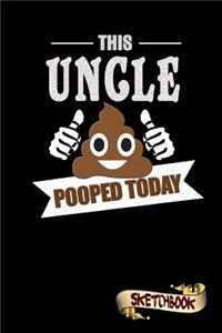 This Uncle Pooped Today