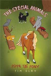 The Special Animals: Pippa the Pony