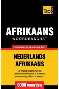 Thematische woordenschat Nederlands-Afrikaans - 9000 woorden