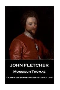 John Fletcher - Monsieur Thomas