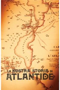 Nostra Storia di Atlantide