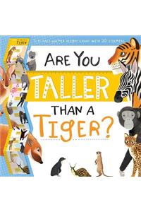 Are You Taller Than a Tiger