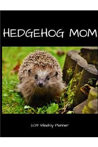 Hedgehog Mom 2019 Weekly Planner