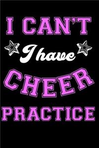 I Can't I Have Cheer Practice
