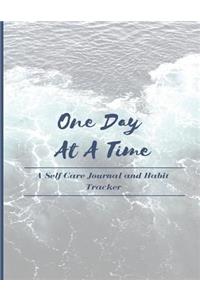 One Day at a Time - A Self Care Journal and Habit Tracker