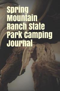Spring Mountain Ranch State Park Camping Journal