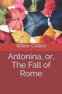 Antonina, Or, the Fall of Rome