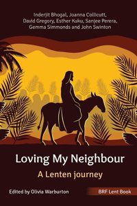 BRF Lent Book: Loving My Neighbour
