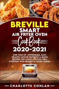 Breville Smart Air Fryer Oven Cookbook 2020-2021