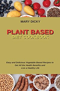Plant Based Diet Cookbook