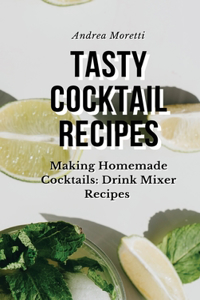 Tasty Cocktail Recipes