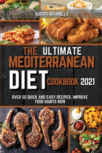 The Ultimate Mediterranean Diet Cookbook 2021