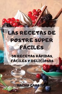 Las Recetas de Postre Súper Fáciles