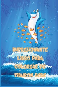 Impresionante Libro Para Colorear De Tiburón Bebé