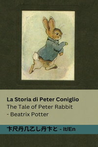 Storia di Peter Coniglio / The Tale of Peter Rabbit