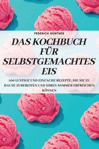 Kochbuch Für Selbstgemachtes Eis