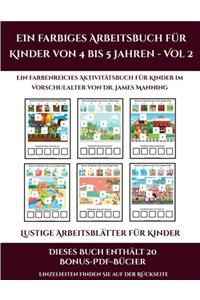 Lustige Arbeitsblätter für Kinder (Ein farbiges Arbeitsbuch für Kinder von 4 bis 5 Jahren - Vol 2)