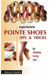 Pointe Shoes - Tips and Tricks