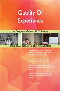 Quality Of Experience A Complete Guide - 2020 Edition