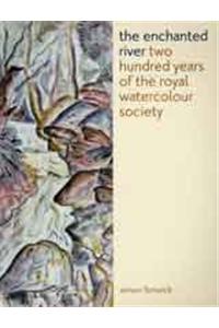 The Enchanted River: 200 Years of the Royal Watercolour Society