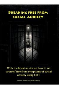 Breaking Free From Social Anxiety