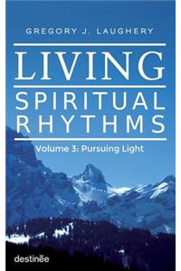 Living Spiritual Rhythms Volume 3