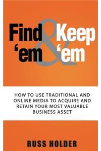 Find 'em & Keep 'em
