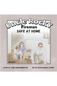 Uncle Rocky, Fireman Book #7 Safe at Home