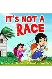 It's Not a Race