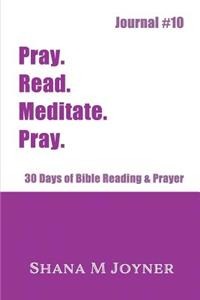 Pray. Read. Meditate. Pray