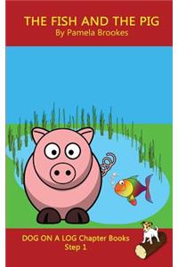 Fish and The Pig Chapter Book