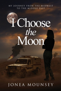 I Choose the MOON