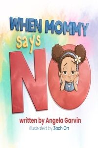 When Mommy Says No