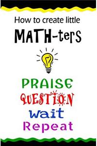 How to Create Little Math-ters