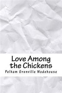 Love Among the Chickens