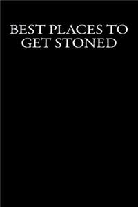 Best Places to Get Stoned: Blank Lined Journal