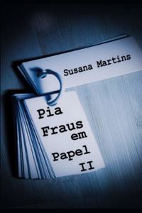 Pia Fraus II