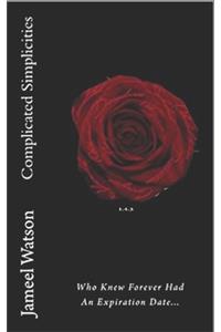 Complicated Simplicities