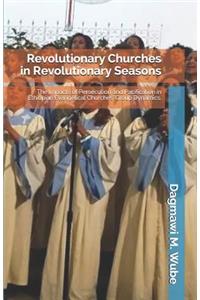 Revolutionary Churches in Revolutionary Seasons