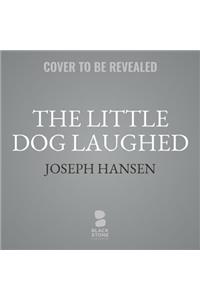 The Little Dog Laughed