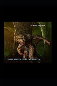 Con La Adrenalina En La Garganta